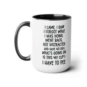 Funny Large 15oz Coffee Mug, Silly Gift Idea for Friend, Coworker, Sister, Brother, Forgetful Person, etc.