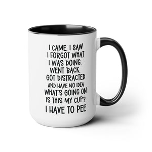 Funny Large 15oz Coffee Mug, Silly Gift Idea for Friend, Coworker, Sister, Brother, Forgetful Person, etc.