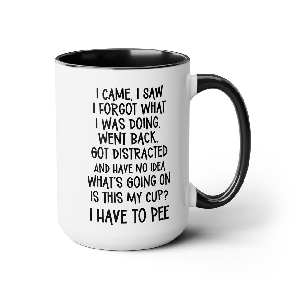 Funny Large 15oz Coffee Mug, Silly Gift Idea for Friend, Coworker, Sister, Brother, Forgetful Person, etc.