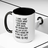 Funny Large 15oz Coffee Mug, Silly Gift Idea for Friend, Coworker, Sister, Brother, Forgetful Person, etc.