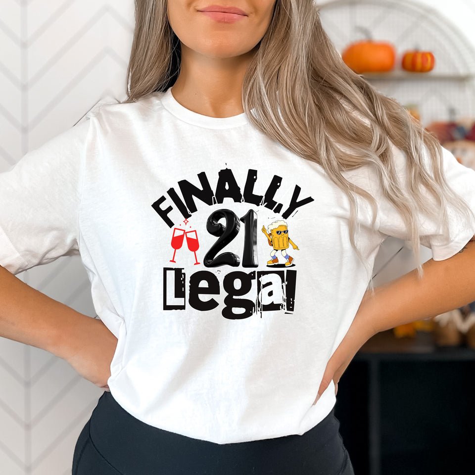 21st Finally Legal Birthday Tshirt, Tee for 21st Celebration, Fun TSHIRT for Birthday turning 21 Gift Idea