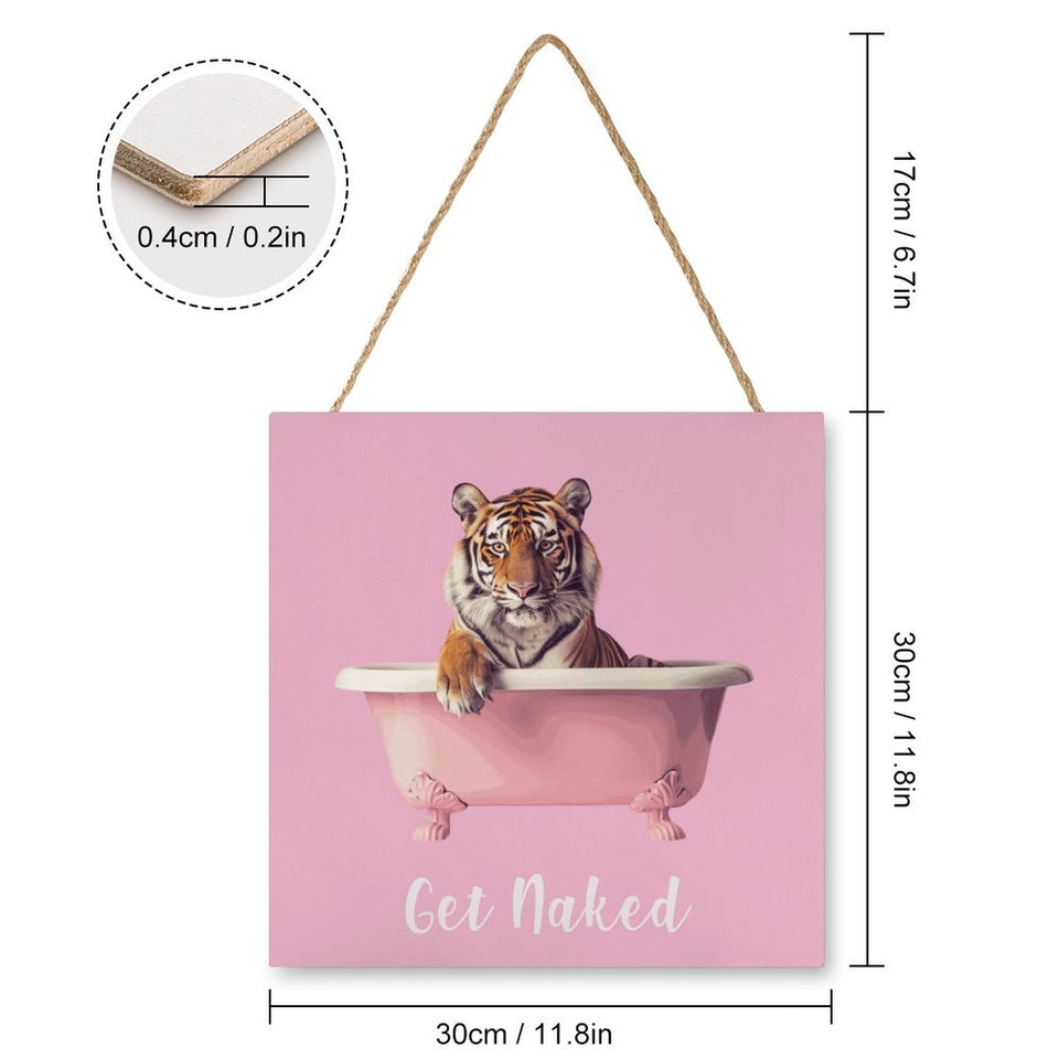 Funny Bathroom Wood Sign, "Get Naked" Tiger in Bathtub, Square Wood Wall Decor -12X12, Gift for College Student, Dorm Room, Bathroom Decor