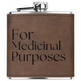 Funny Laser Engraved Flask: For Medicinal Purposes , Funny Saying on Leather wrapped flask, Gift for Groom, Bachelor Party Gift, Party Favor, Bridal Party Gift